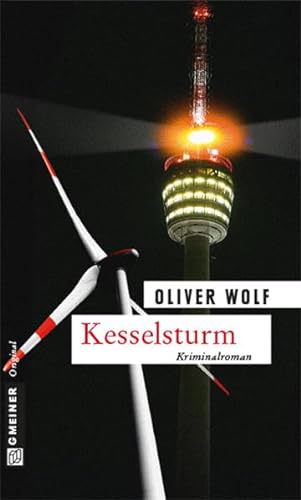 Kesselsturm: Kriminalroman (Kriminalromane im GMEINER-Verlag)