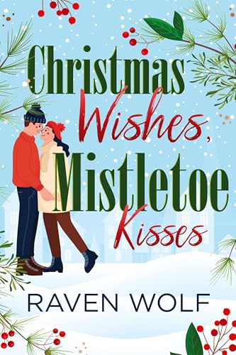 Christmas Wishes, Mistletoe Kisses von Next Chapter