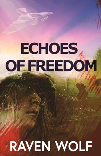 Echoes of Freedom Echoes of Freedom von Next Chapter