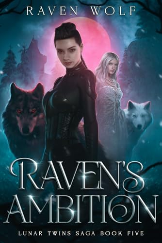 Raven's Ambition: Lunar Twins Saga von Independently published