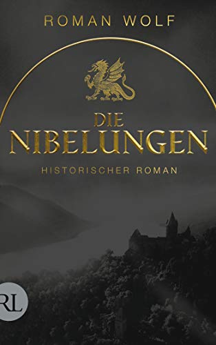 Die Nibelungen: Historischer Roman