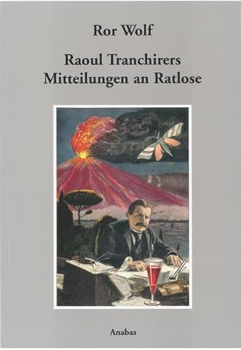 Raoul Tranchirers Mitteilungen an Ratlose von Schöffling