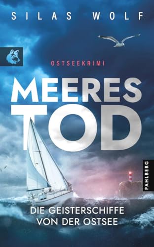 Meerestod - Die Geisterschiffe von der Ostsee: Küstenkrimi - Ostseekrimi (Sönke Petersen ermittelt) von Pahlberg Verlag