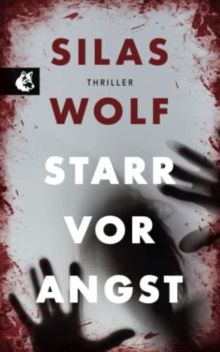 Starr vor Angst: Thriller - Der erste Fall für Jonas Starck (Ein Fall für Jonas Starck, Band 1) von Independently published