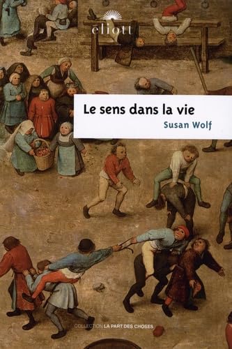 LE SENS DANS LA VIE LE SENS DANS LA VIE von ELIOTT EDITIONS