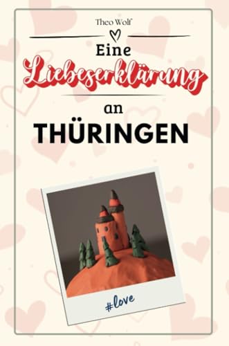Eine Liebeserklärung an Thüringen - Die große Hommage - das perfekte Geschenk für Weihnachten und Geburtstag und jeden Anlass Eine Liebeserklärung an Thüringen - Die große Hommage - das perfekte Geschenk für Weihnachten und Geburtstag und jeden Anlass von FlipFlop