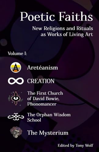 Poetic Faiths: New Religions and Rituals as Works of Living Art von Sky Meadow Press