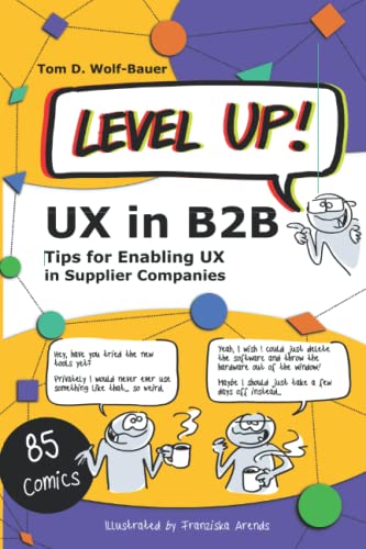 Level Up! UX in B2B: Tips for Enabling UX in Supplier Companies