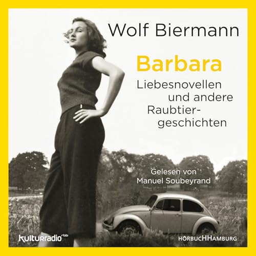 Barbara: Liebesnovellen und andere Raubtiergeschichten: 6 CDs