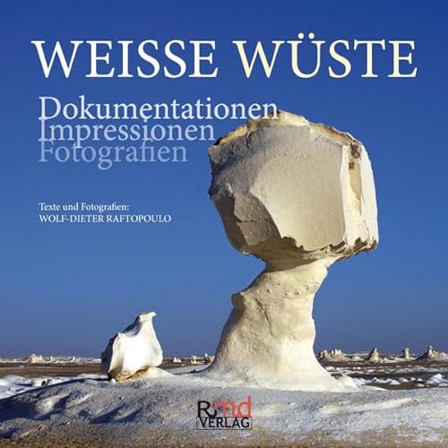 Weiße Wüste: Dokumentationen - Impressionen - Fotografien