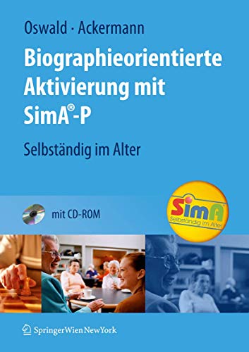 Biographieorientierte Aktivierung mit SimA-P: Selbständig im Alter von Springer