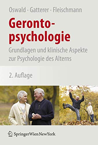 Gerontopsychologie: Grundlagen und klinische Aspekte zur Psychologie des Alterns von Springer