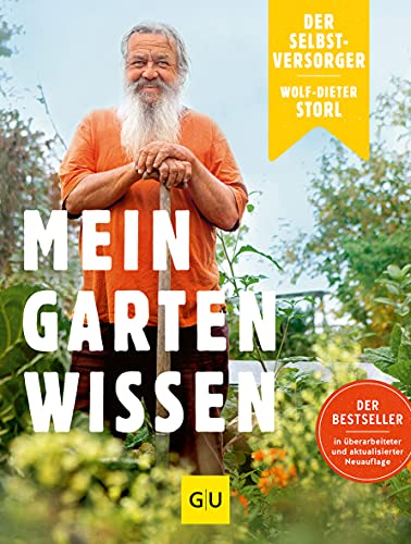 Der Selbstversorger: Mein Gartenwissen: Der Bestseller in überarbeiteter und aktualisierter Neuauflage (GU Selbstversorgung) von Gräfe und Unzer