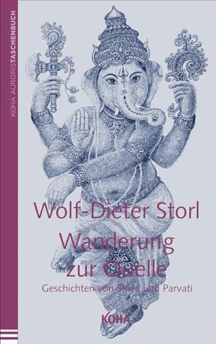 Wanderung zur Quelle: Geschichten von Shiva und Parvati von Koha-Verlag GmbH