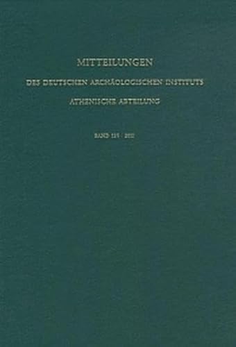 Mitteilungen des Deutschen Archäologischen Instituts, Athenische Abteilung. 2010 Mitteilungen des Deutschen Archäologischen Instituts, Athenische Abteilung. 2010 von WBG Philipp von Zabern