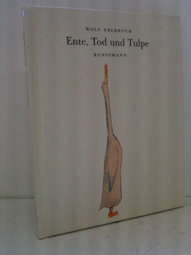 Ente, Tod und Tulpe. Kleine Geschenk-Ausgabe von Kunstmann Antje GmbH