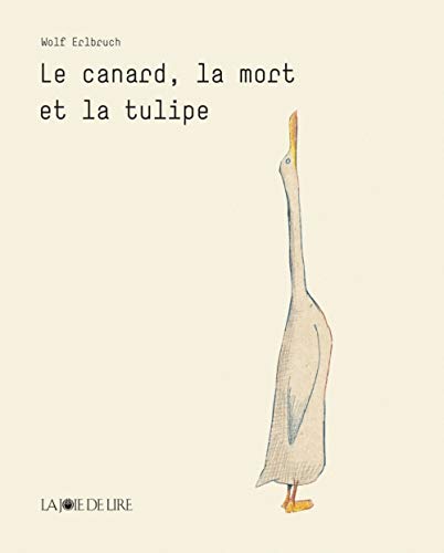 Le canard, la mort et la tulipe