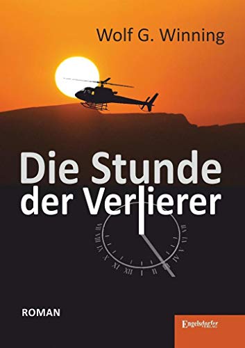 Die Stunde der Verlierer: Roman Die Stunde der Verlierer: Roman