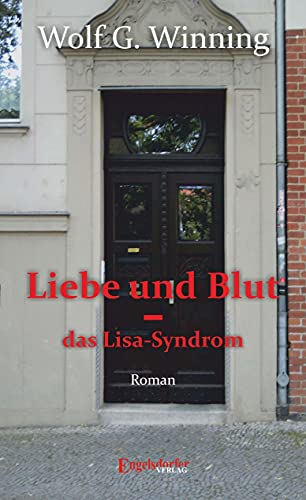 Liebe und Blut - das Lisa-Syndrom von Engelsdorfer Verlag