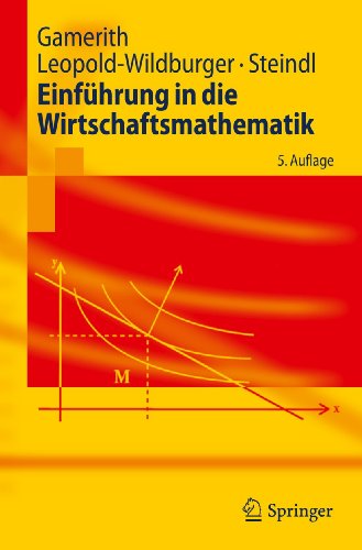 Einführung in die Wirtschaftsmathematik (Springer-Lehrbuch) (German Edition)