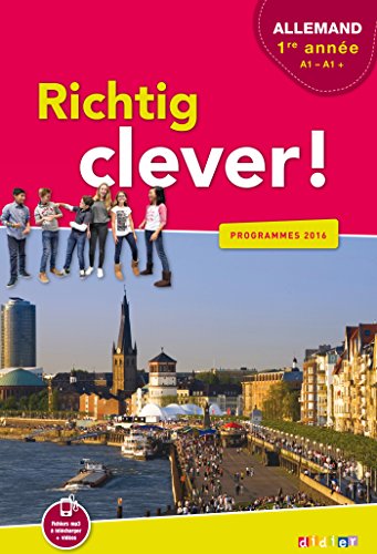 Richtig Clever !: Richtig Clever! Allemand 1ere annee Livre
