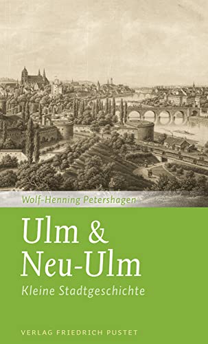 Ulm & Neu-Ulm: Kleine Stadtgeschichte (Kleine Stadtgeschichten) von Pustet, Friedrich GmbH