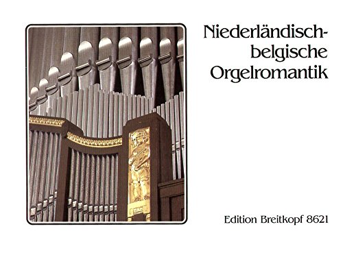 Niederländisch-Belgische Orgelromantik für Orgel (EB 8621)
