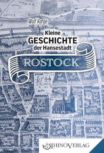 Kleine Geschichte der Hansestadt Rostock: Band 69 (Rhino Westentaschen-Bibliothek)