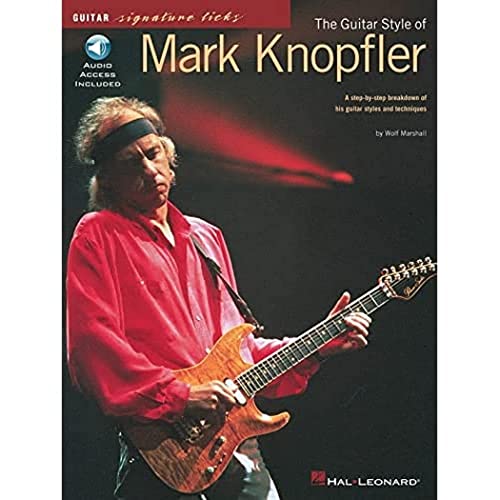 The Guitar Style of Mark Knopfler: A Step-By-Step Breakdown of His Guitar Styles and Techniques [With CD (Audio)] (Guitar Signature Licks)