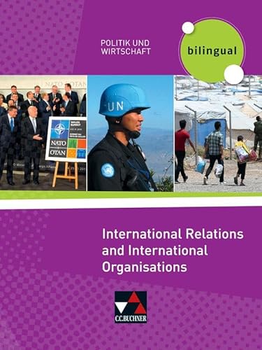 Politik und Wirtschaft – bilingual / International Relations and Intern. Organisations
