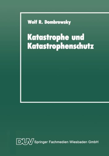 Katastrophe und Katastrophenschutz: Eine soziologische Analyse