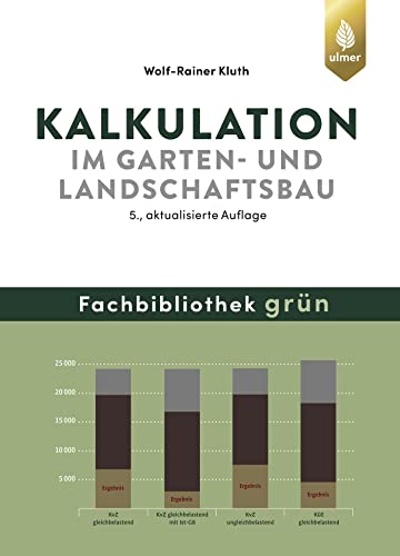 Kalkulation im Garten- und Landschaftsbau (Fachbibliothek Grün) von Ulmer Eugen Verlag