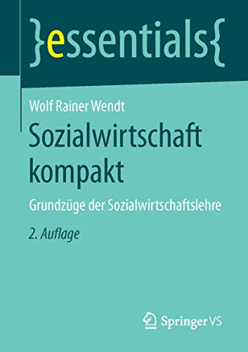 Sozialwirtschaft kompakt: Grundzüge der Sozialwirtschaftslehre (essentials) von Springer VS