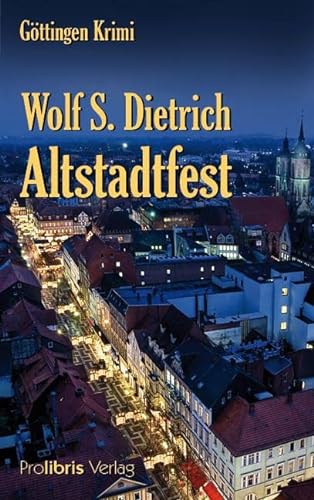 Altstadtfest: Göttingen Krimi von Prolibris Verlag