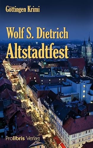 Altstadtfest: Göttingen Krimi Altstadtfest: Göttingen Krimi