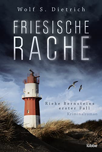Friesische Rache: Rieke Bernsteins erster Fall (Kommissarin Bernstein, Band 1)