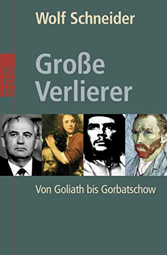 Große Verlierer: Von Goliath bis Gorbatschow von Rowohlt TB. / Rowohlt Taschenbuch Verlag