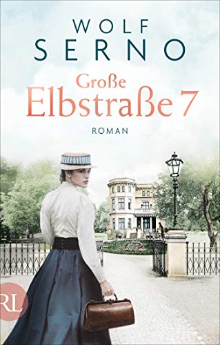 Große Elbstraße 7 – Das Schicksal einer Familie: Roman (Geschichte einer Hamburger Arztfamilie, Band 1) Große Elbstraße 7 – Das Schicksal einer Familie: Roman (Geschichte einer Hamburger Arztfamilie, Band 1)