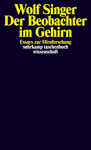 Der Beobachter im Gehirn: Essays zur Hirnforschung (suhrkamp taschenbuch wissenschaft) von Suhrkamp Verlag AG