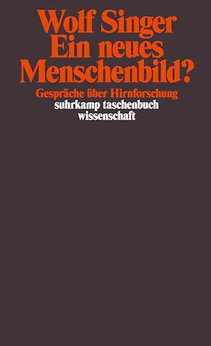 Ein neues Menschenbild?: Gespräche über Hirnforschung (suhrkamp taschenbuch wissenschaft) von Suhrkamp Verlag AG