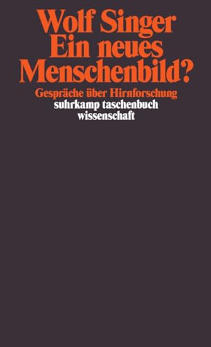 Ein neues Menschenbild?: Gespräche über Hirnforschung (suhrkamp taschenbuch wissenschaft) von Suhrkamp Verlag AG