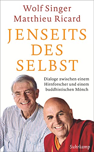 Jenseits des Selbst: Dialoge zwischen einem Hirnforscher und einem buddhistischen Mönch (suhrkamp taschenbuch) von Suhrkamp Verlag AG