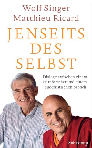 Jenseits des Selbst: Dialoge zwischen einem Hirnforscher und einem buddhistischen Mönch (suhrkamp taschenbuch)