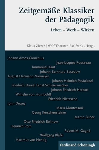 Zeitgemäße Klassiker der Pädagogik. Leben - Werk - Wirken von SCHÖNINGH VERLAG IM WESTERMANN SCHULBUCH