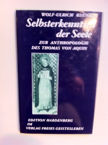 Selbsterkenntnis der Seele: Zur Anthropologie des Thomas von Aquin (Edition Hardenberg)