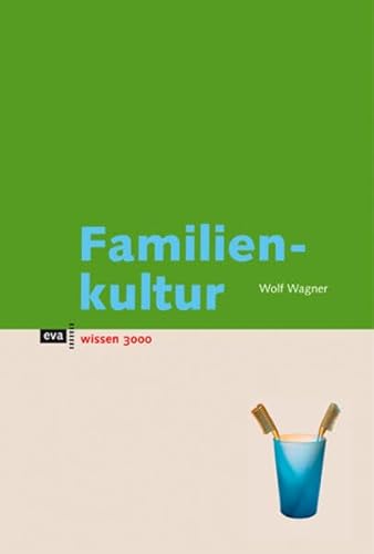 Familienkultur. eva wissen von Europäische Verlagsanstalt (eva)