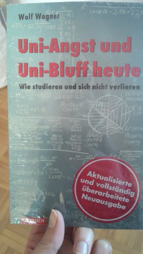 Uni-Angst und Uni-Bluff heute: Wie studieren und sich nicht verlieren (Rotbuch)