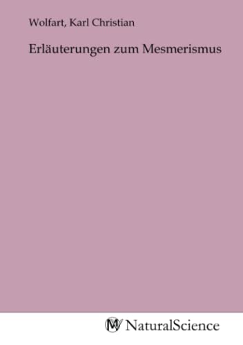 Erläuterungen zum Mesmerismus Erläuterungen zum Mesmerismus von MV-Natural_Science