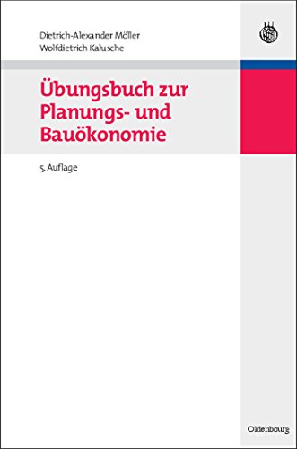 Übungsbuch zur Planungs- und Bauökonomie (Bauen und Ökonomie) von de Gruyter Oldenbourg