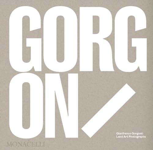 Gianfranco Gorgoni: Land Art Photographs von The Monacelli Press